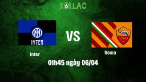 Nhận định bóng đá Inter vs Roma