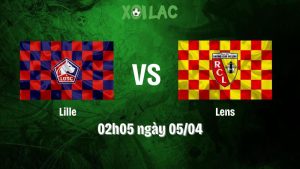 Nhận định bóng đá Lille vs Lens